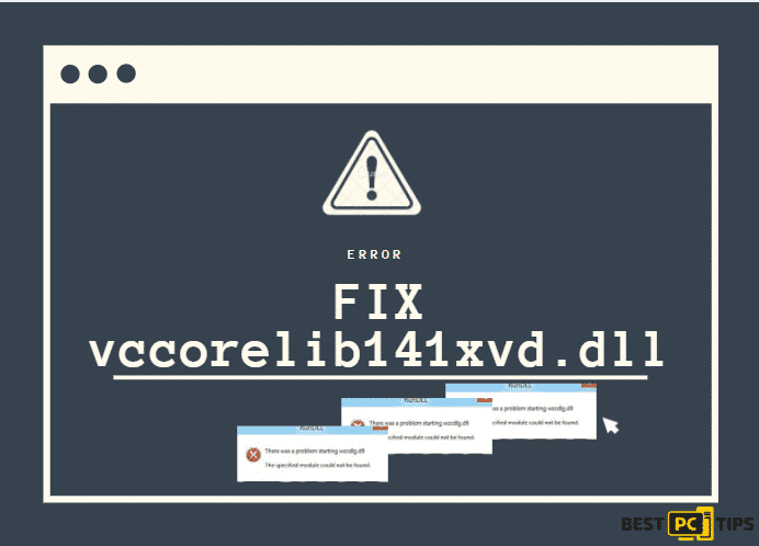 How to Fix vccorelib141xvd.dll file missing error