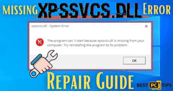 Missing XPSSVCS.DLL Error Repair Guide
