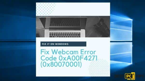 webcam error 0xA00F4271 (0x80070001) fix