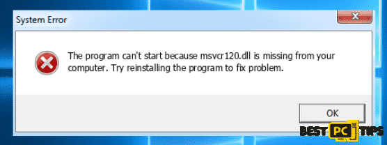 System Error: The Program Can't Start Because MSVCR120.dll is Missing From Your Computer
