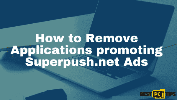 remove superpush.net browser hijacker