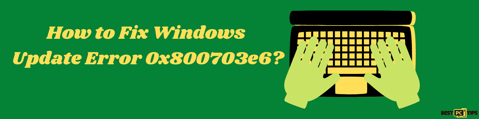 Fix Windows Update Error 0x800703e6