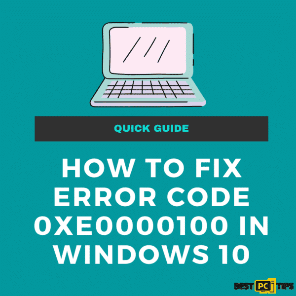 How to fix error code 0xe0000100 in Windows 10