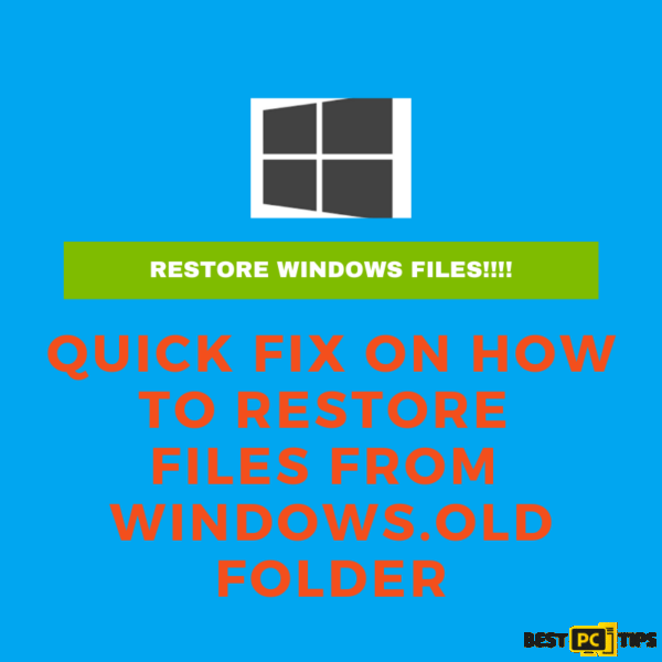 Restore files from Windows.old folder