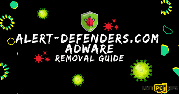 Alert-defenders.com Adware Removal Guide