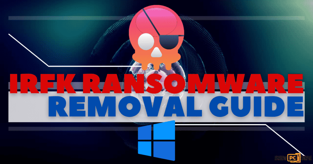 IRFK Ransomware removal