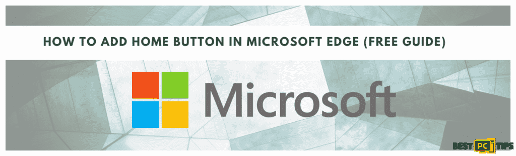 How to add home button in Microsoft Edge (Free Guide)
