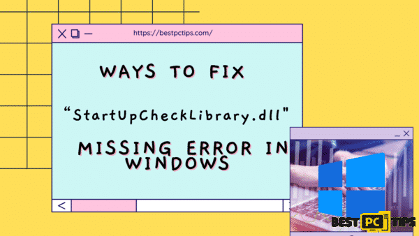 StartUpCheckLibrary.dll error fix
