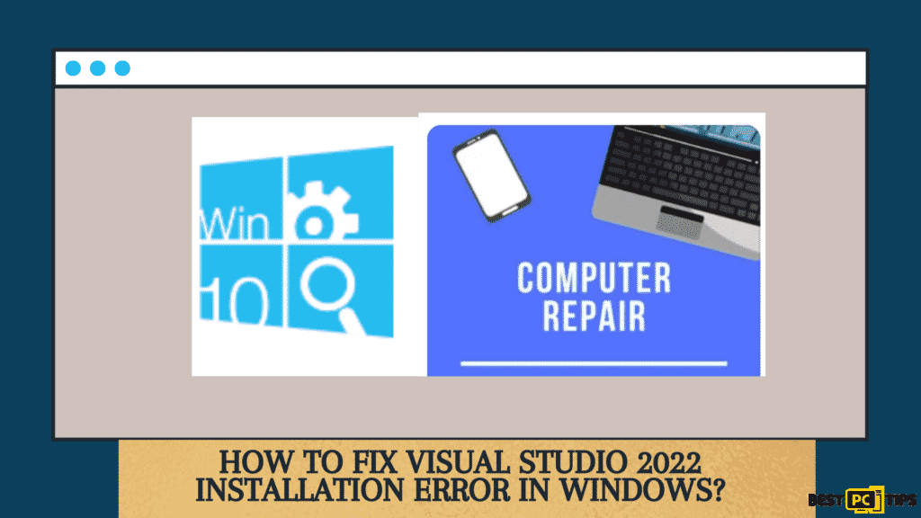 How to fix Visual Studio 2022 installation error in Windows?