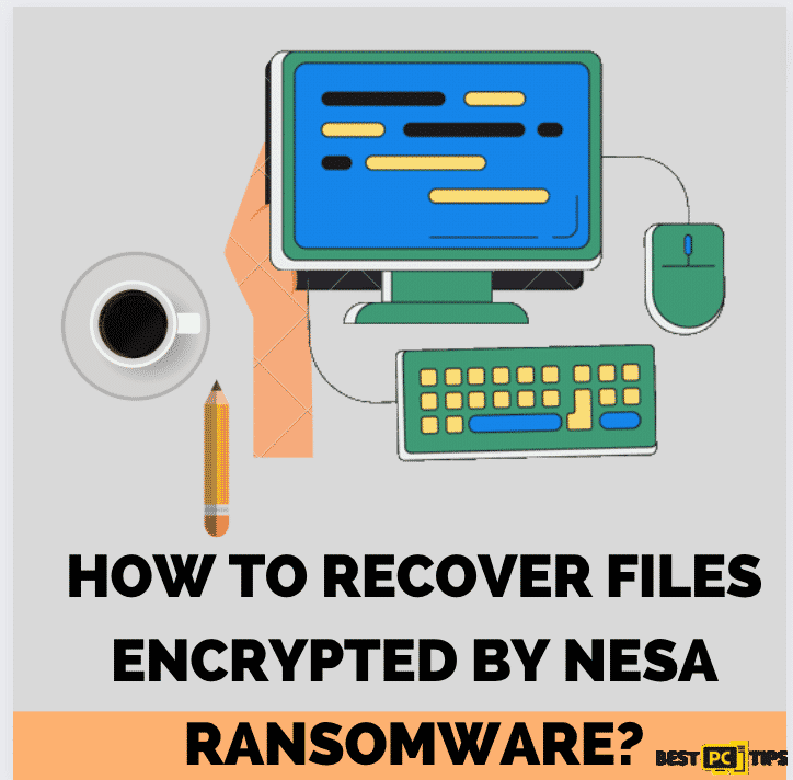 How to recover files encrypted by Nesa ransomware?