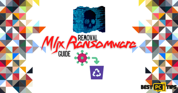 Mljx Ransomware removal guide