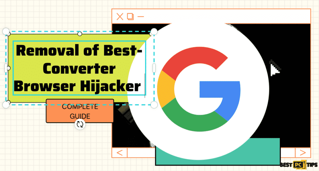 Removal of Best-Converter Browser Hijacker (Complete Guide)