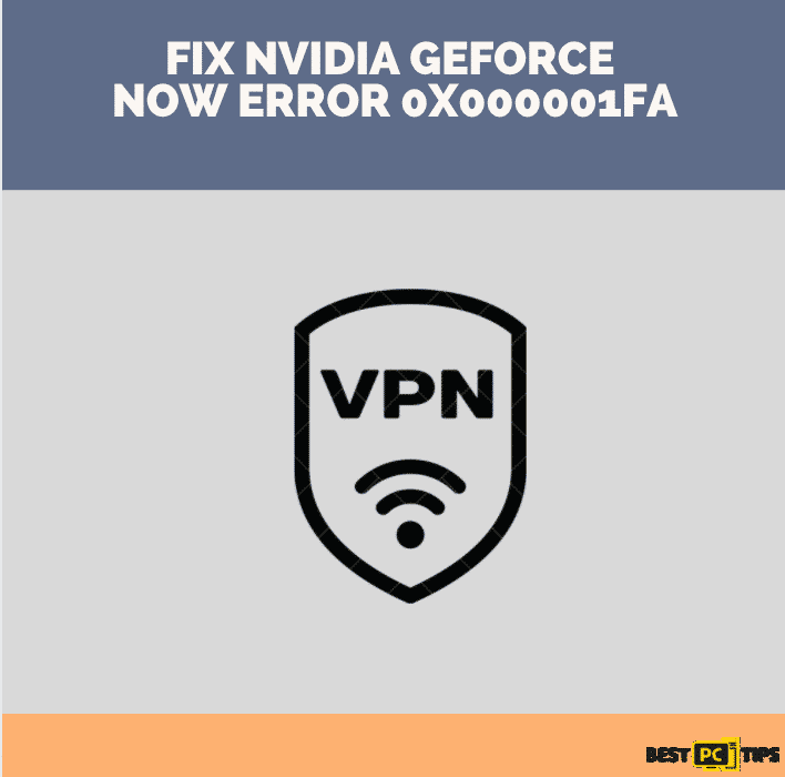 How to fix Nvidia GeForce Now error 0x000001FA?