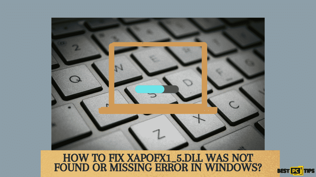 How to fix XAPOFX1_5.DLL was not found or missing error in Windows?