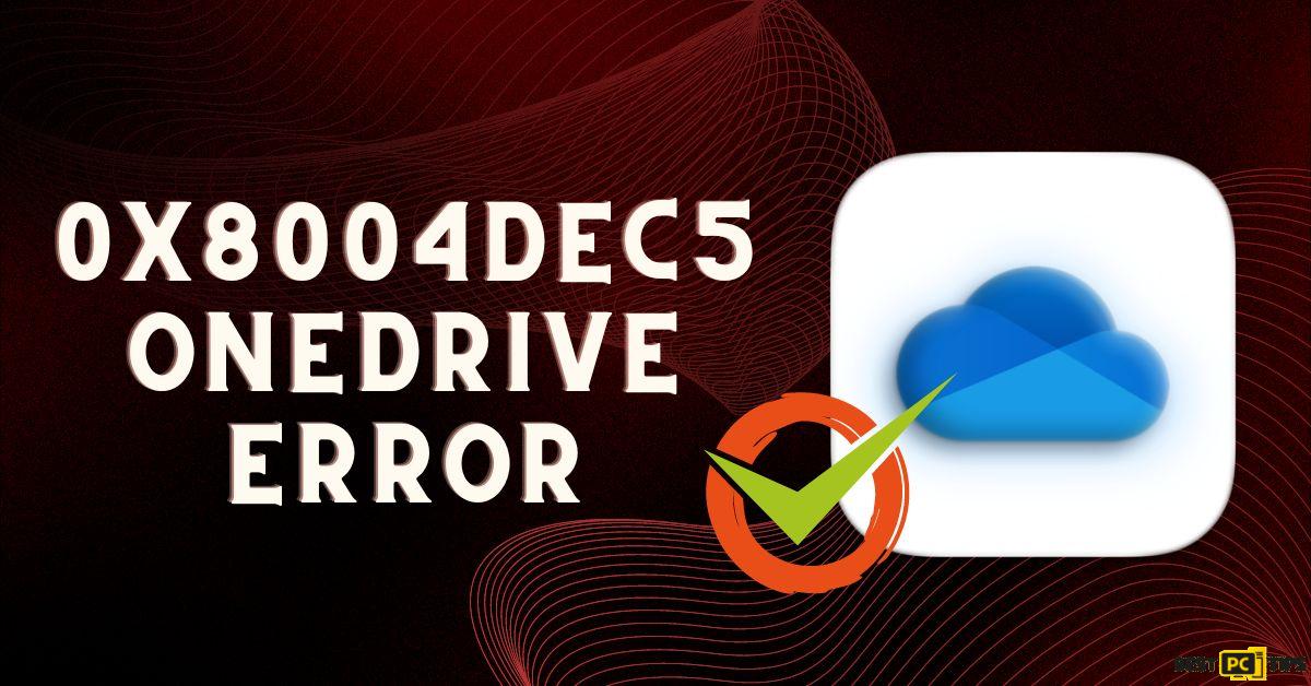 0x8004dec5-OneDrive-Error fix