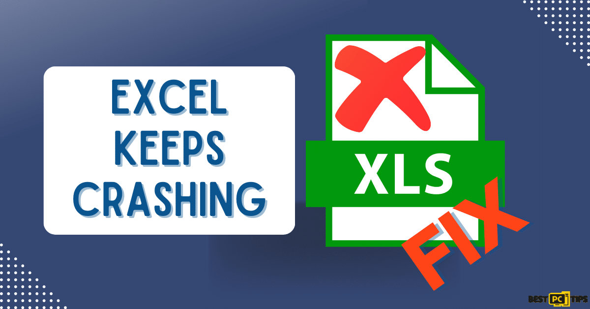 how to fix Excel Keeps Crashing
