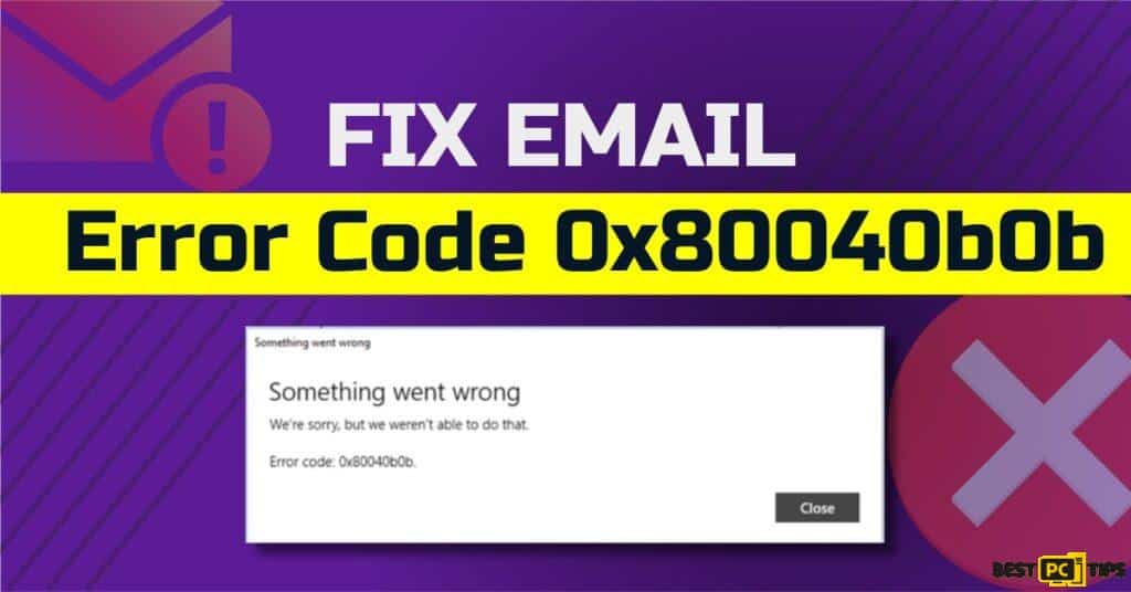 Fix Mail Error Code 0x80040b0b