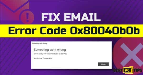 how to Fix Mail Error Code 0x80040b0b