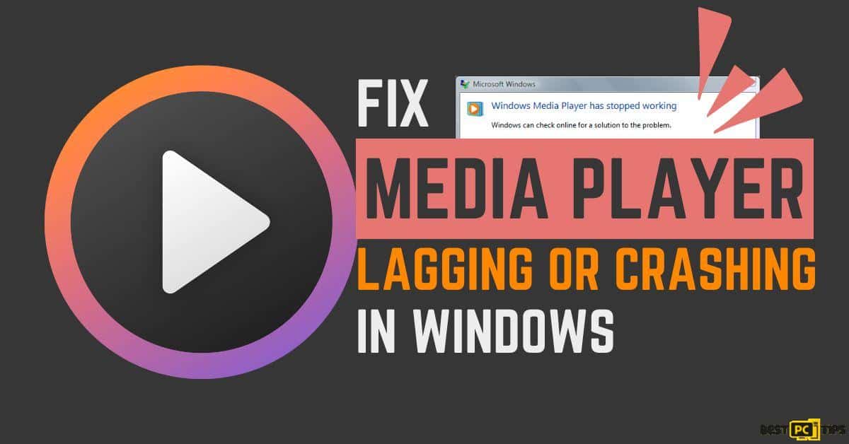 Fix Media Player Lagging or Crashing in Windows