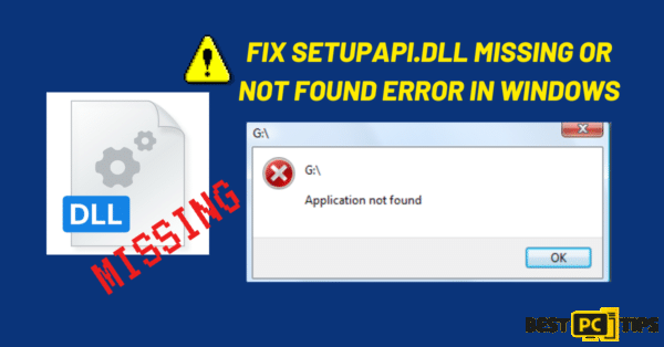 Fix SETUPAPI.dll Missing or Not Found Error in Windows