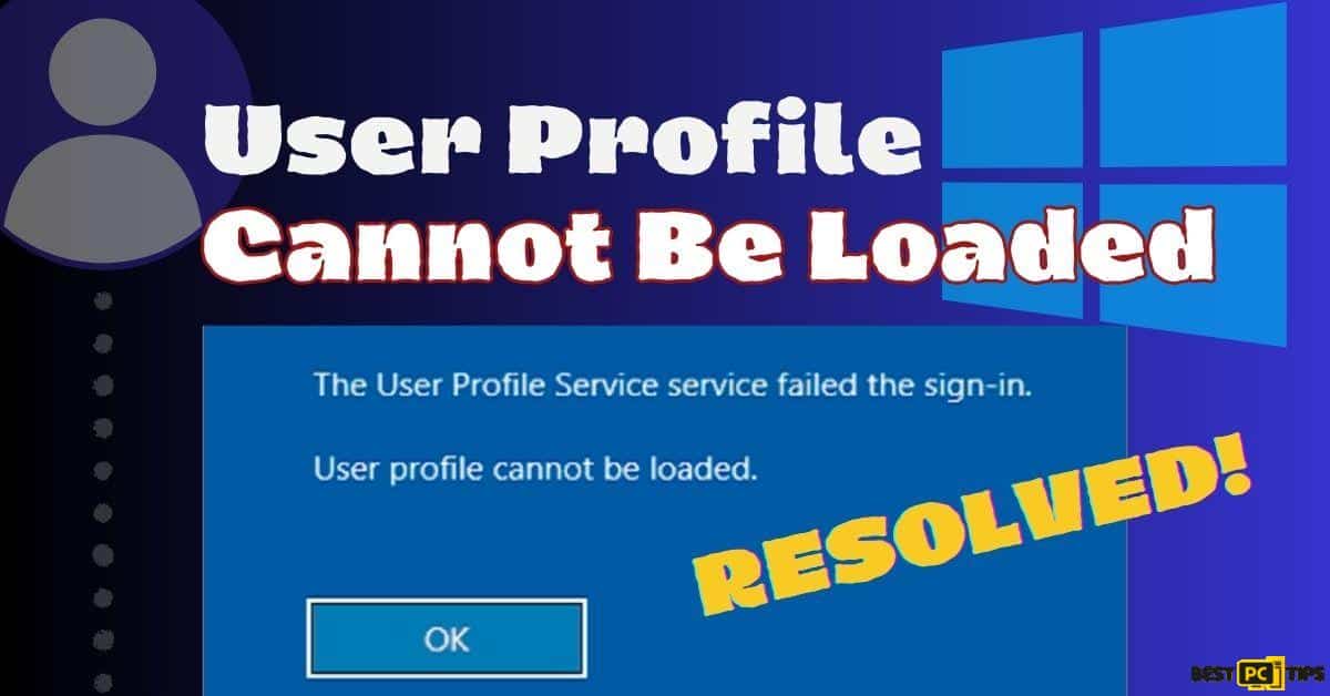 how to Fix User Profile Cannot Be Loaded