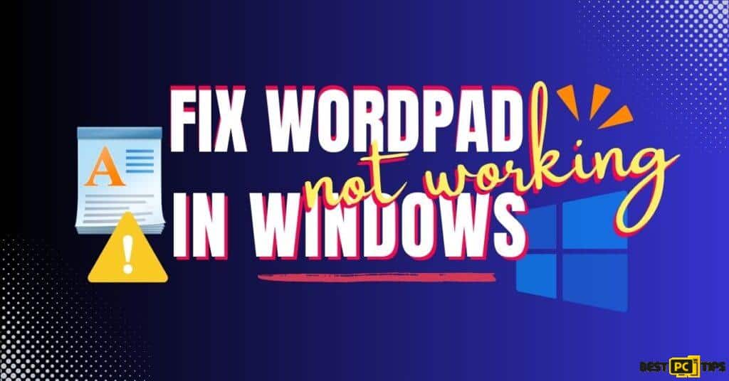Fix WordPad not Opening in Windows