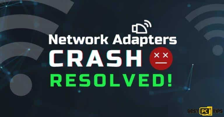Network Adapters Crash Resolved
