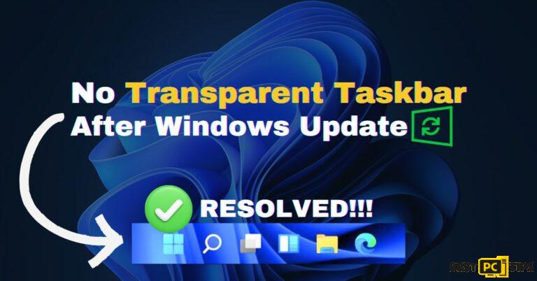 how to fix No Transparent Taskbar After Windows Update