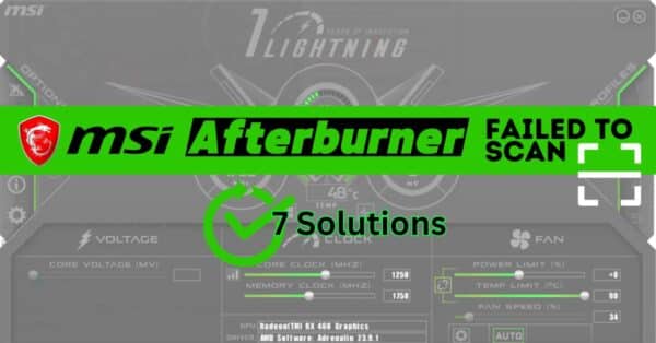 how to fix MSI Afterburner Failed to Start Scanning