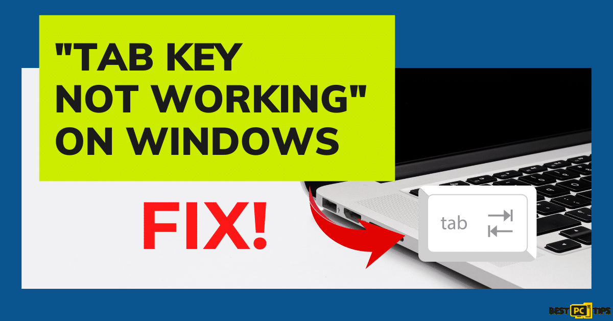 how to fix "Tab Key Not Working" on Windows